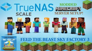 Setup a MODDED Minecraft Server on TrueNAS Scale  Sky Factory 3 [upl. by Naimerej]