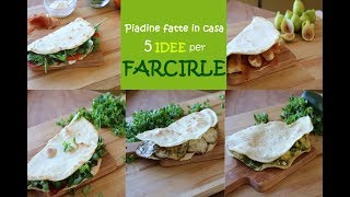 5 IDEE per FARCIRE le PIADINE🥙  piadine all’olio evo fatte in casa  easy recipe wraps homemade [upl. by Martella]