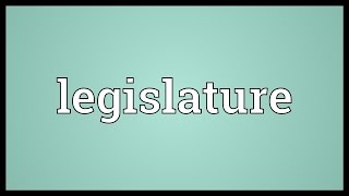 Legislature Meaning [upl. by Agna]