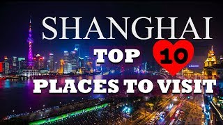 10 Best Places To Visit In Shanghai  Top Tourist Attractions In Shanghai  China  TravelDham [upl. by Marchal]