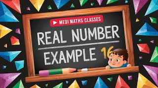 class 9th Maths chapter 1 Real Numbers example 16  MMC  Medi Maths Classes [upl. by Asiram]