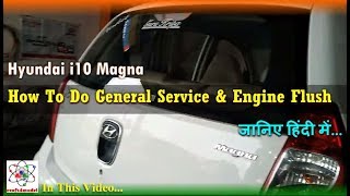 Hyundai I10 Magna General Service with Engine Oil Flush [upl. by Heinrich788]