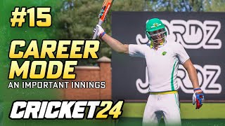 AN IMPORTANT INNINGS  CRICKET 24 CAREER MODE 15 [upl. by Eiramyllek]