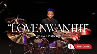 Rearrangement of quotLOVE NWANTITIquot by Diril Artist marcushazzan 🥁😮‍💨 [upl. by Eniarral]