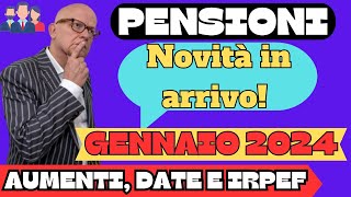 PENSIONI GENNAIO Novità IN ARRIVO A PARTIRE DAL 2024 ANTEPRIMA [upl. by Rise468]