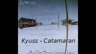 Kyuss Catamaran [upl. by Rehtnug]