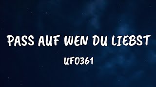 Ufo361  Pass auf wen du Liebst Lyrics [upl. by Illek]