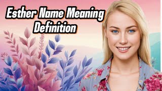 Esther  Name Meaning amp DictionaryDefinition Pronunciation in English [upl. by Guinevere]