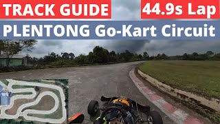 Track Guide  Plentong Permas GoKart Track  Rotax 125cc [upl. by Lattimer738]