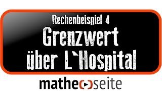 Mit LHospital Grenzwerte bestimmen Beispiel 4  A5202 [upl. by Johnsson837]