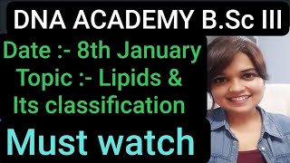 Lipids and its classification  BSc III  DNA ACADEMY  Manjari Maam [upl. by Noyerb]