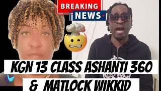 KGN 13 CLASS ASHANTI amp MATLOCK WIKKID [upl. by Nester]