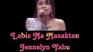 Labis na Nasaktan Lyrics Song by Jennelyn Yabu [upl. by Ledua847]