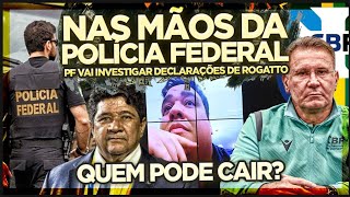 🚨POLÍCIA FEDERAL VAI INVESTIGAR DECLARAÇÕES DE MANIPULAÇÃO  COM ESCÂNDALO QUEM PODE CAIR NA CBF [upl. by Trevorr798]