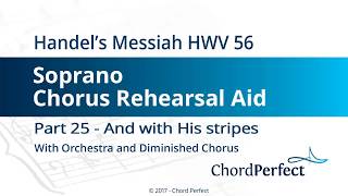 Handels Messiah Part 25  And with his stripes  Soprano Chorus Rehearsal Aid [upl. by Yrffej277]