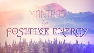 6 Powerful Mantras for Positive Energy  Mantra Meditation Music [upl. by Hardy]