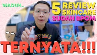 REVIEW 5 SKINCARE AMAN SUDAH BPOM WADUH TERNYATA [upl. by Elorac]