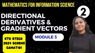 DIRECTIONAL DERIVATIVES amp GRADIENT VECTORS KTU BTECH MATHS FOR INFORMATION SCIENCE MODULE 3 PART2 [upl. by Dorcus]