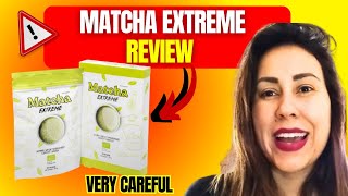 Matcha Extreme  REVIEW 2024  matcha extreme weight loss  MATCHA EXTREME Tea [upl. by Tnayrb554]