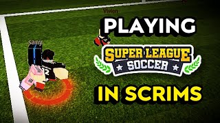 What Its Like To Play Scrims In Super League Soccer  Roblox Super League Soccer [upl. by Aerua244]