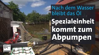 Erst Hochwasser dann ÖlSchaden – Spezialeinheit hilft bei Beseitigung  Abendschau  BR24 [upl. by Lowell]