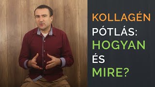 Kollagén pótlás Hogyan miért és mire [upl. by Leifeste]