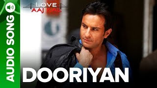 DOORIYAN  Full Audio Song  Love Aaj Kal  Saif Ali Khan  Mohit Chauhan  Pritam [upl. by Gillman]