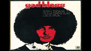 God Bless God Bless 1975 Indonesia Hard  Progressive Rock [upl. by Raclima150]