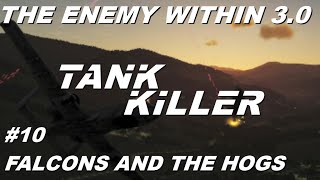 DCS A10C II Tank Killer The Enemy Within 30  Mission 10 Falcons and the Hogs [upl. by Danit]