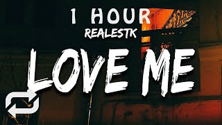 1 HOUR 🕐  RealestK  Love Me Lyrics baby why can’t you love me [upl. by Vadim]