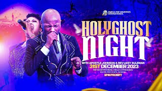 HOLY GHOST NIGHT🔥🕊️ CrossOver Service  Apostle Johnson Suleman  Sun 31st Dec 2023 [upl. by Aneehs611]