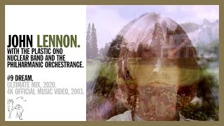 9 DREAM Ultimate Mix 2020 John Lennon w The Plastic Ono Nuclear Band official music video 4K [upl. by Birgit756]