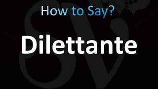 How to Pronounce Dilettante CORRECTLY [upl. by Drain]