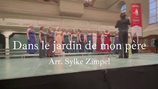 Dans le jardin de mon père Arr Sylke Zimpel  Vocalensemble Phonova [upl. by Willard]