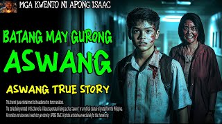 BATANG MAY GURONG ASWANG  Aswang True Story [upl. by Ramgad]