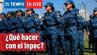 ¿Qué hacer con el Inpec  El Tiempo [upl. by Aenil]