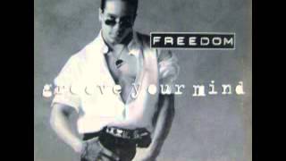 Freedom Williams  Groove Your Mind Extended LP Version [upl. by Willa382]