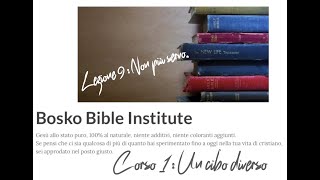 Bosko Bible Institute  Lezione N° 9 Non più servo [upl. by Faustus988]