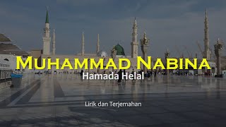 Muhammad Nabina  Hamada Helal  Lirik dan Terjemahan Indonesia Sholawat Nabi [upl. by Yrhcaz894]