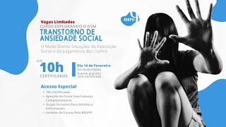 Desmistificando o DSM Transtorno de Ansiedade Social  O Medo Diante Situações de Exposição Social [upl. by Remmus311]