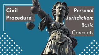 What is Personal Jurisdiction  CivPro Basics  Civil Procedure [upl. by Jemmie]