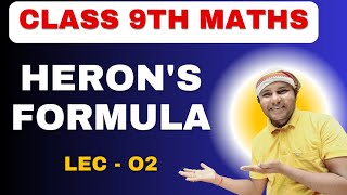 🔥Lec  02 Herons Formula All Concepts  Class 9 Maths Chapter 12  heronsformula class9thmaths [upl. by Eveivenej]