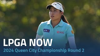 LPGA Now  2024 Kroger Queen City Championship presented by PampG Round 2 [upl. by Melena188]