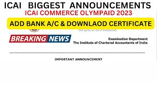 breaking News ICAI BIG ANNOUNCEMENT ICAI COMMERCE OLYMPIAD 2023 Add Bank ACamp Download Certificate [upl. by Wendie]