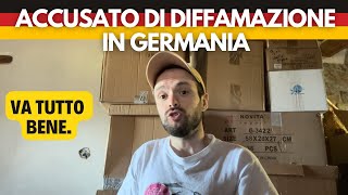 Accusato di Diffamazione in Germania 🇩🇪 La Mia Verità [upl. by Devad]