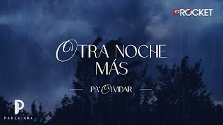 Paola Jara  Otra Noche Más Video Lyric [upl. by Dielle]