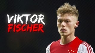 Viktor Fischer ● AFC AJAX ● Amazing Goals amp Skills [upl. by Berne]