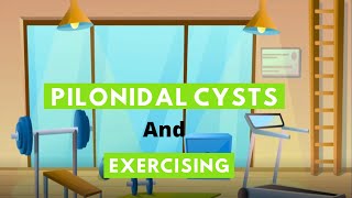 Pilonidal Cysts And Exercising [upl. by Piscatelli]