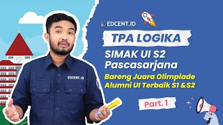 PEMBAHASAN SOAL SIMAK UI S2 S3 PPDS SPESIALIS PROFESI PASCASARJANA 2022  TPA LOGIKA  PART1 [upl. by Hemphill429]