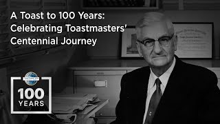 A Toast to 100 Years Celebrating Toastmasters Centennial Journey [upl. by Tiga51]